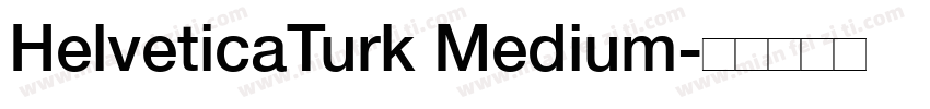 HelveticaTurk Medium字体转换